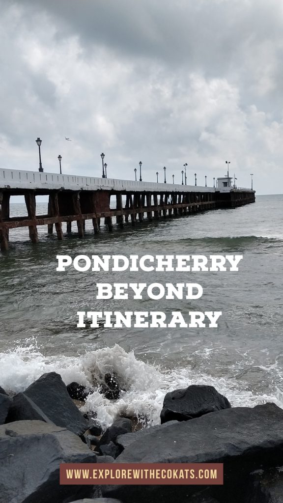 #Pondicherry beyond itinerary - The good, the bad and the ugly