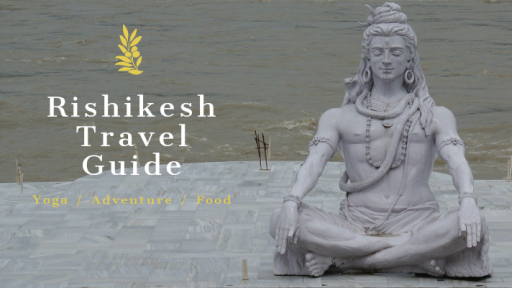 Rishikesh Travel Guide