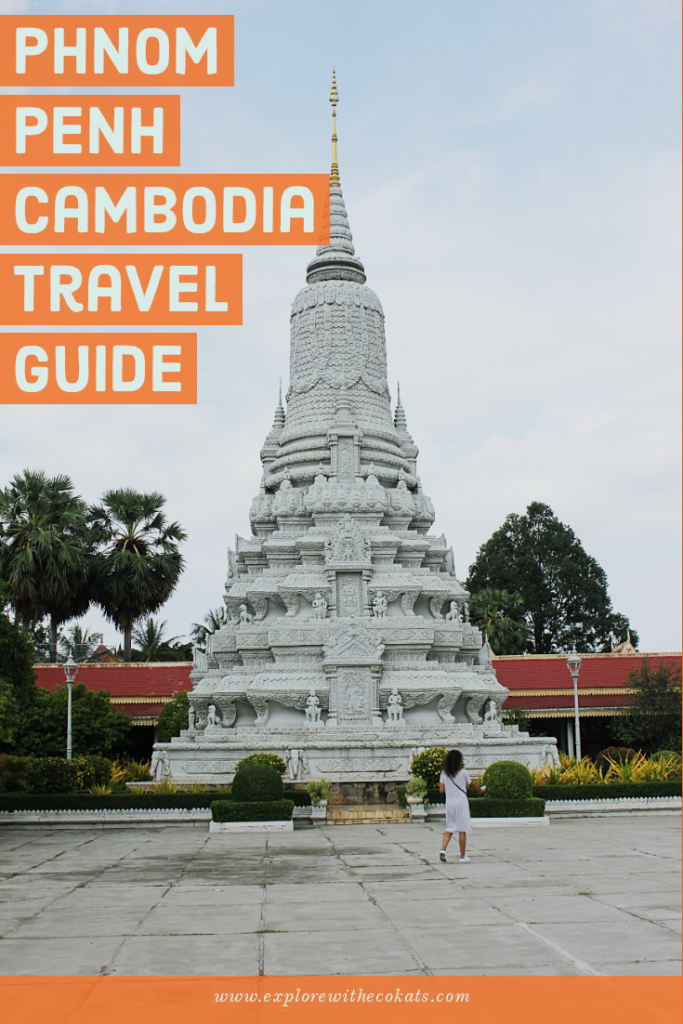 2 days in Phnom Penh Cambodia Travel guide
