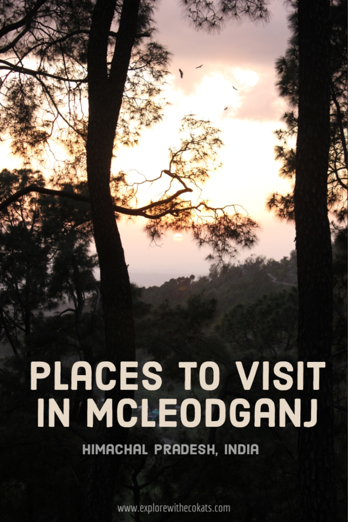 Places to visit in Mcleodganj | A long weekend in Mcleodganj | Things to do in Mcleodganj