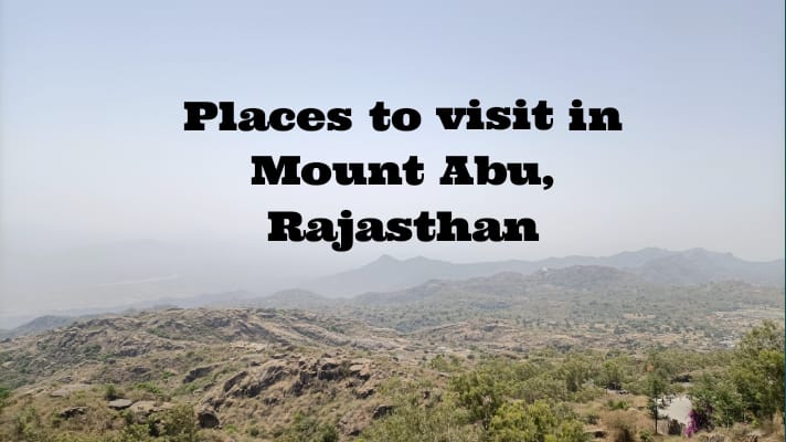 Places to visit in Mount Abu_Things to do in Mount Abu Rajasthan