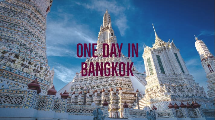 One day in Bangkok | Things to do in Bnagkok | Places to visit in Bangkok